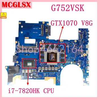 G752VSK i7-7820HK CPU GTX1070-8G Mainboard Par ASUS ROG G752VSK G752V G752VT G752VS G752VM G752VY GFX72V Klēpjdators Mātesplatē, ko Izmanto