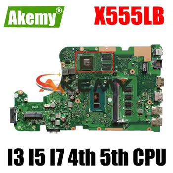 X555LB GT940M I3 I5 I7 4 5 PROCESORU, 4 gb RAM Portatīvo datoru Mātesplati par ASUS X555LJ X555L X555LDB X555LF X555LN Grāmatiņa Mainboard